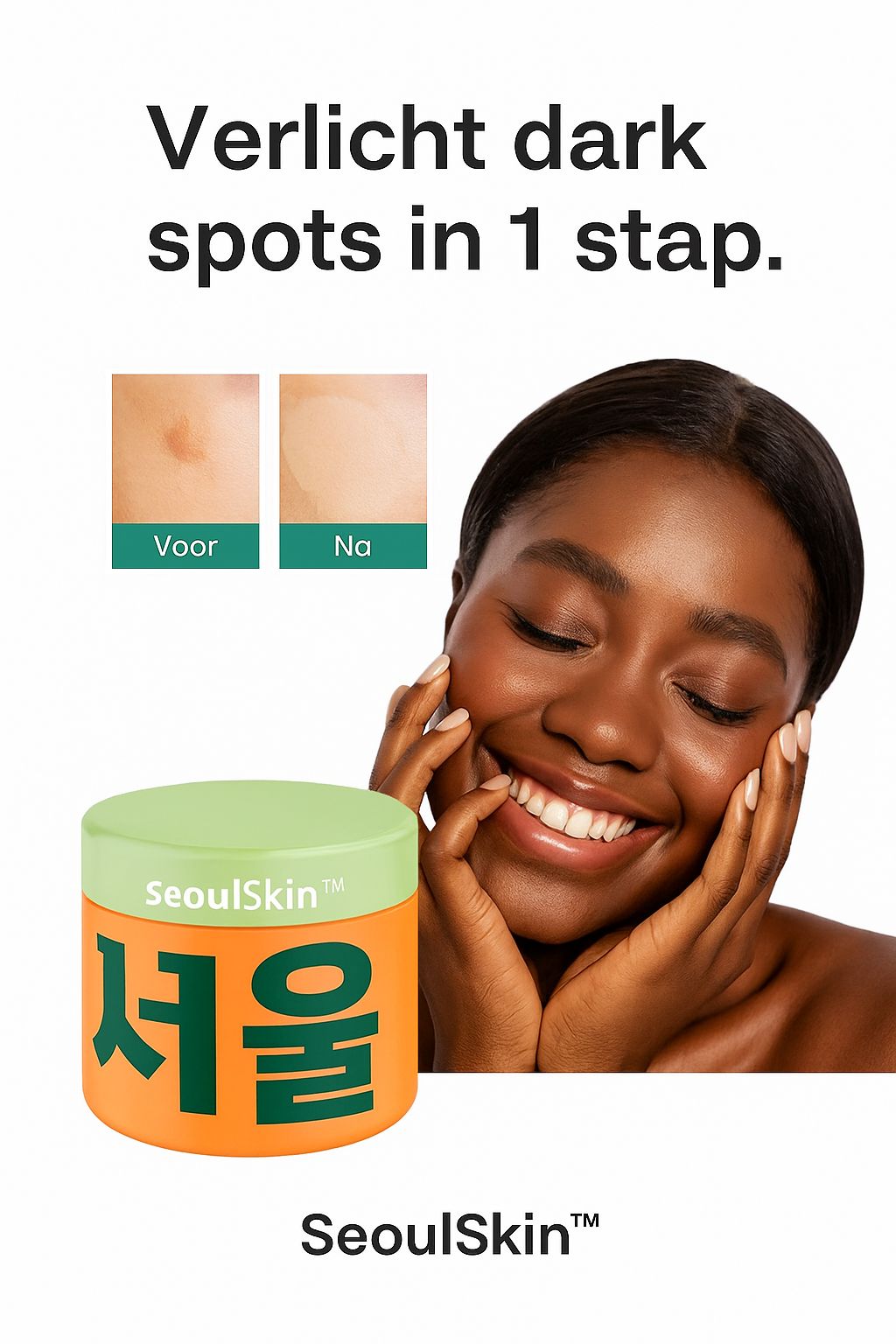 SeoulSkin™ – Weg met vlekjes. Terug met zelfvertrouwen